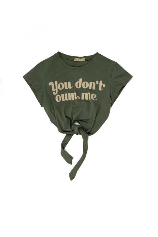 The Khaki You Don't Own Me T-Shirt